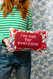 Not For Everyone Needlepoint Pillow
